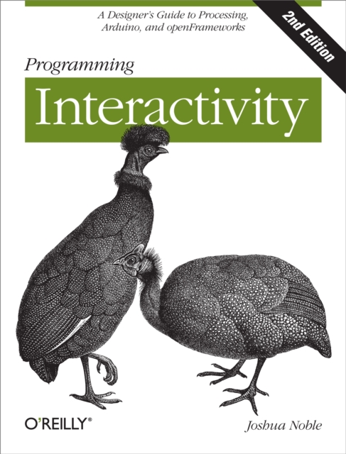 Programming Interactivity : A Designer's Guide to Processing, Arduino, and openFrameworks, PDF eBook