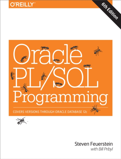 Oracle PL/SQL Programming : Covers Versions Through Oracle Database 12c, EPUB eBook