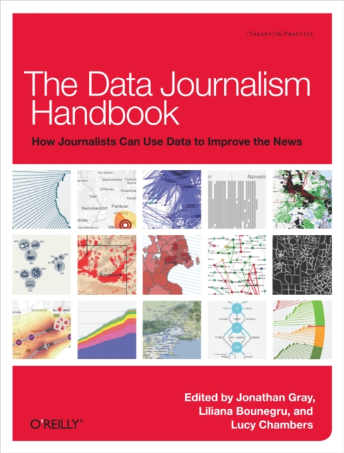 The Data Journalism Handbook : How Journalists Can Use Data to Improve the News, EPUB eBook