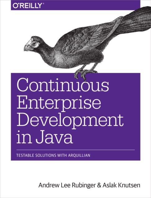 Continuous Enterprise Development in Java : Testable Solutions with Arquillian, EPUB eBook