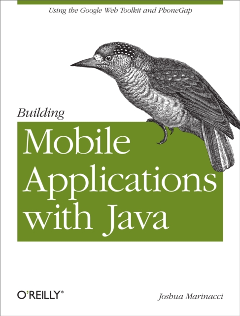 Building Mobile Applications with Java : Using the Google Web Toolkit and PhoneGap, EPUB eBook