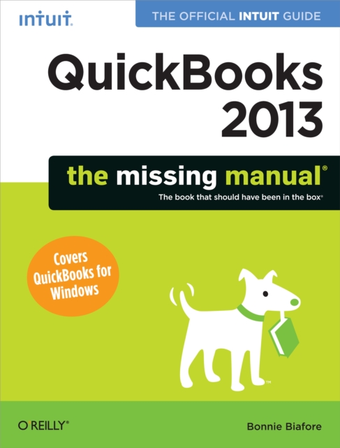 QuickBooks 2013: The Missing Manual : The Official Intuit Guide to QuickBooks 2013, EPUB eBook
