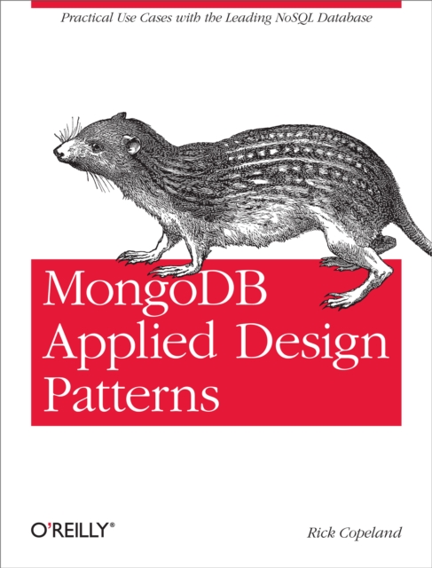 MongoDB Applied Design Patterns : Practical Use Cases with the Leading NoSQL Database, EPUB eBook