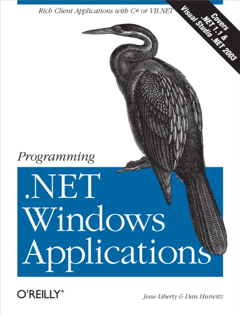 Programming .NET Windows Applications : Rich Client Applications with C# or VB.NET, PDF eBook