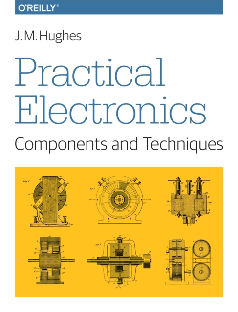 Practical Electronics: Components and Techniques : Components and Techniques, EPUB eBook