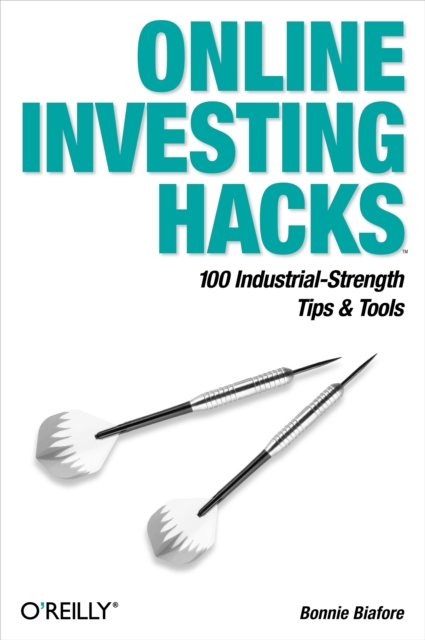 Online Investing Hacks : 100 Industrial-Strength Tips & Tools, PDF eBook