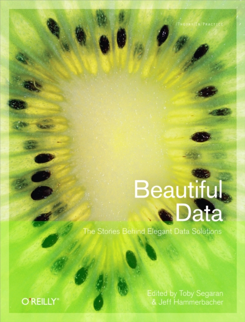 Beautiful Data : The Stories Behind Elegant Data Solutions, PDF eBook