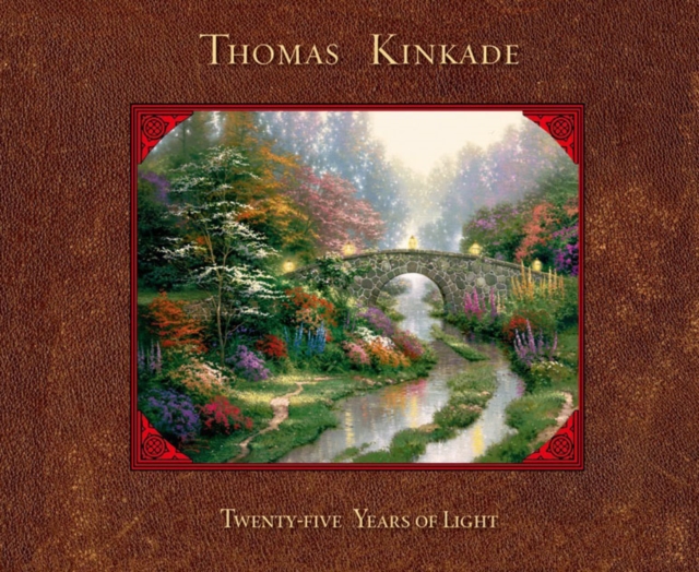 Thomas Kinkade : 25 Years of Light, EPUB eBook