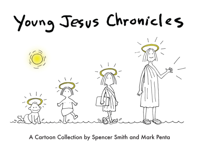 Young Jesus Chronicles : A Cartoon Collection, PDF eBook