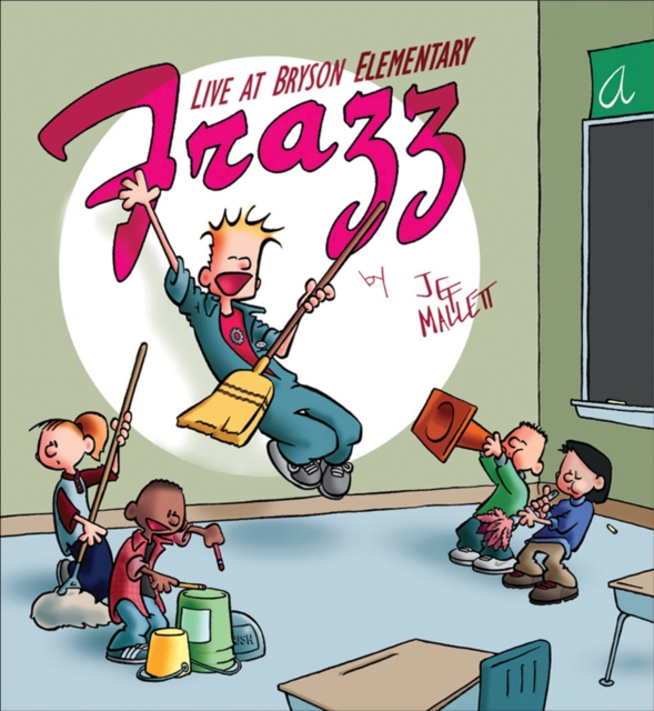 Frazz : Live from Bryson Elementary, EPUB eBook