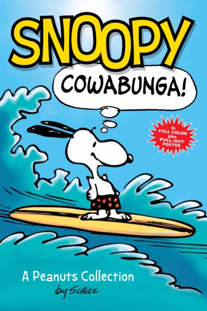 Snoopy: Cowabunga! : A PEANUTS Collection, Paperback / softback Book