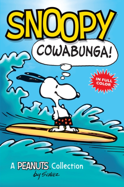 Snoopy: Cowabunga! : A Peanuts Collection, PDF eBook