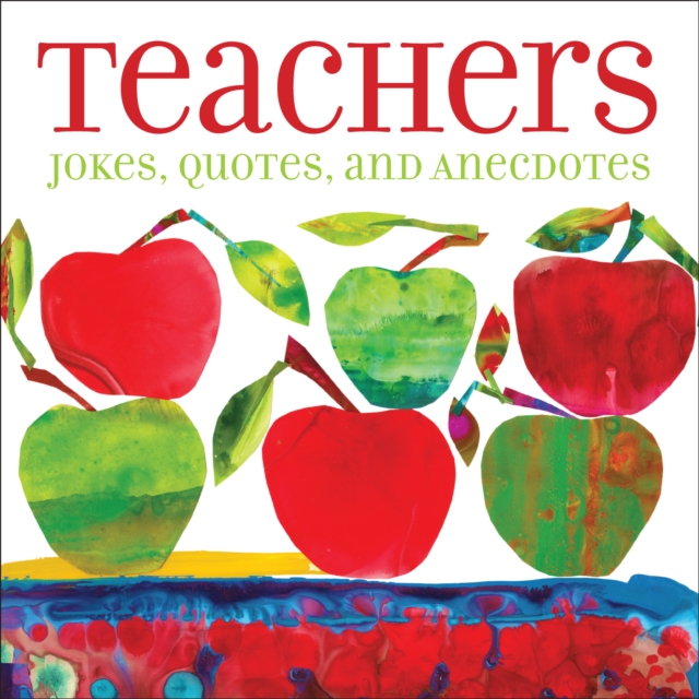 Teachers : Jokes, Quotes, and Anecdotes, EPUB eBook