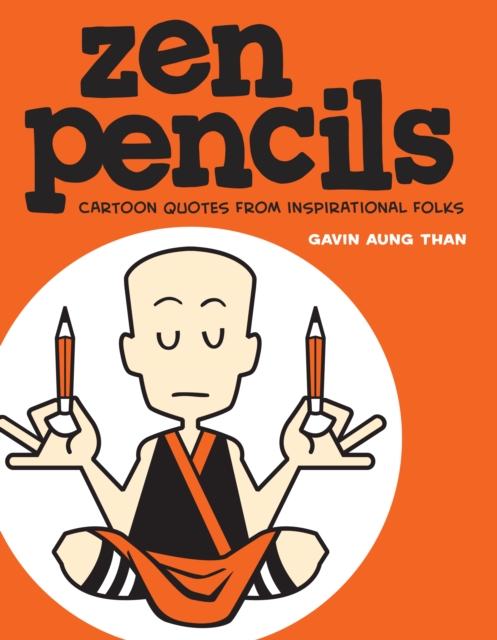 Zen Pencils : Cartoon Quotes from Inspirational Folks, PDF eBook