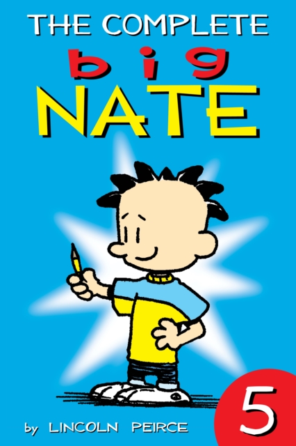 The Complete Big Nate: #5, EPUB eBook