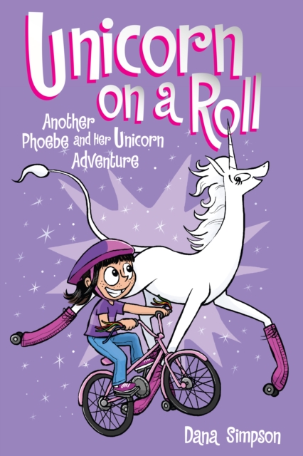 Unicorn on a Roll : Another Phoebe and Her Unicorn Adventure, PDF eBook