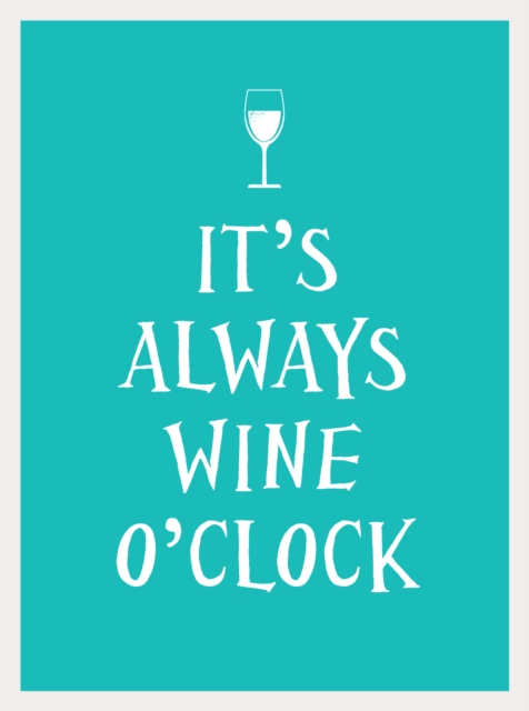 It's Always Wine O'Clock, EPUB eBook
