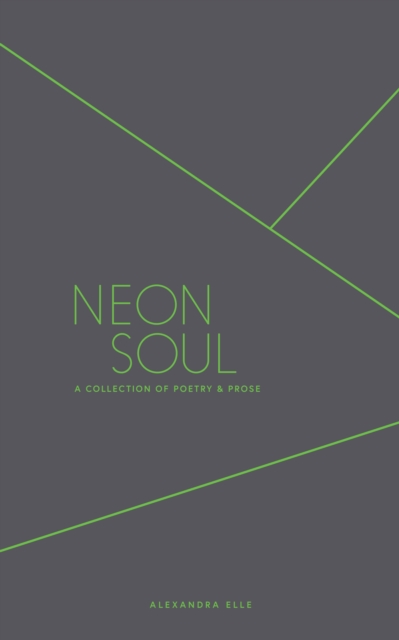 Neon Soul : A Collection of Poetry and Prose, EPUB eBook
