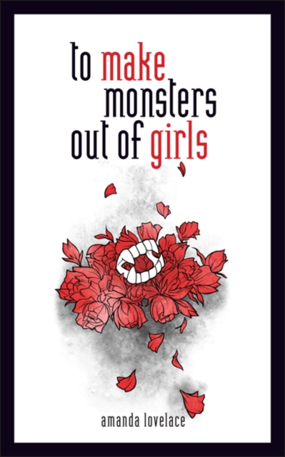 to make monsters out of girls, Hardback Book