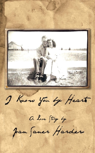 I Know You by Heart : A Love Story, EPUB eBook