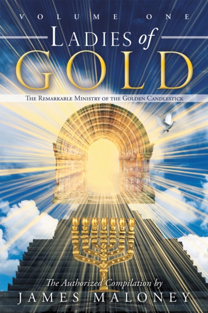 Volume One Ladies of Gold : The Remarkable Ministry of the Golden Candlestick, EPUB eBook