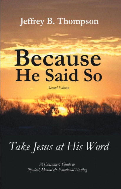 Because He Said so (Second Edition) : Take Jesus at His Word, EPUB eBook