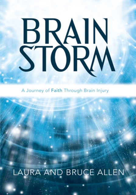 Brain Storm:  a Journey of Faith Through Brain Injury, EPUB eBook