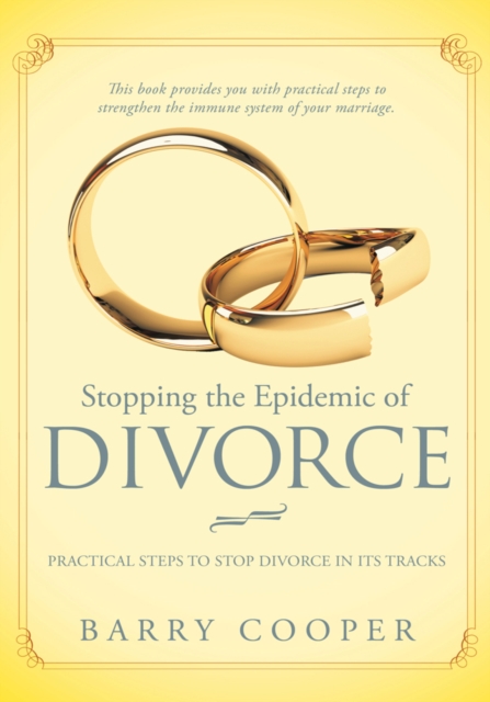 Stopping the Epidemic of Divorce : Practical Steps to Stop Divorce in Its Tracks, EPUB eBook