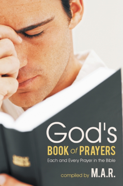 God's Book of Prayers : Each and Every Prayer in the Bible, EPUB eBook