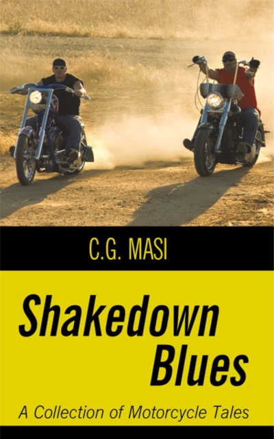 Shakedown Blues : A Collection of Motorcycle Tales, EPUB eBook