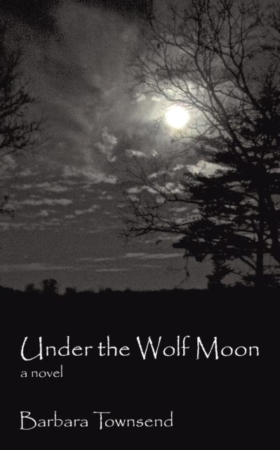 Under the Wolf Moon : A Novel, EPUB eBook