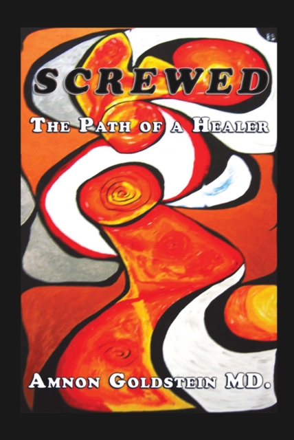 Screwed: the Path of a Healer, EPUB eBook