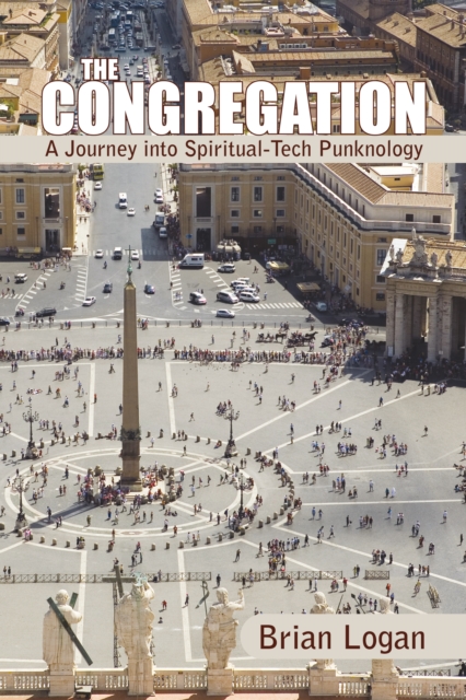 The Congregation : A Journey into Spiritual-Tech Punknology, EPUB eBook