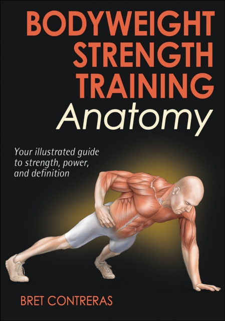 Bodyweight Strength Training Anatomy, Paperback / softback Book
