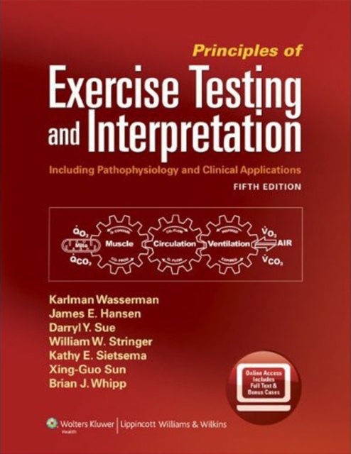 Principles of Exercise Testing and Interpretation : Including Pathophysiology and Clinical Applications, EPUB eBook