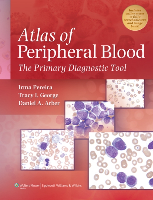 Atlas of Peripheral Blood : The Primary Diagnostic Tool, EPUB eBook