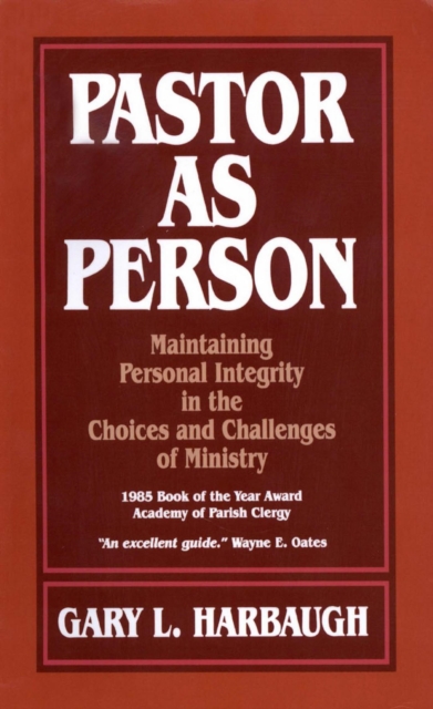 Pastor as Person : Maintaining Personal Integrity In The Choices & Challenges Of Ministry, EPUB eBook