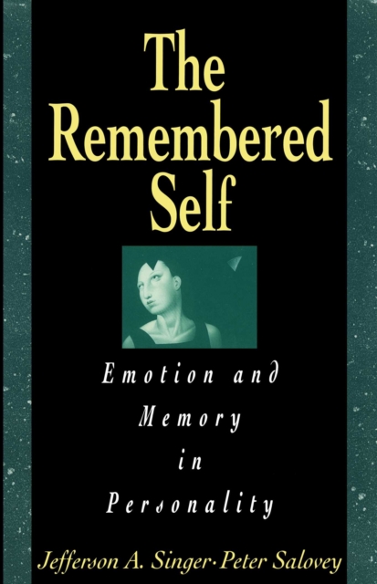 Remembered Self : Emotion and Memory in Personality, EPUB eBook