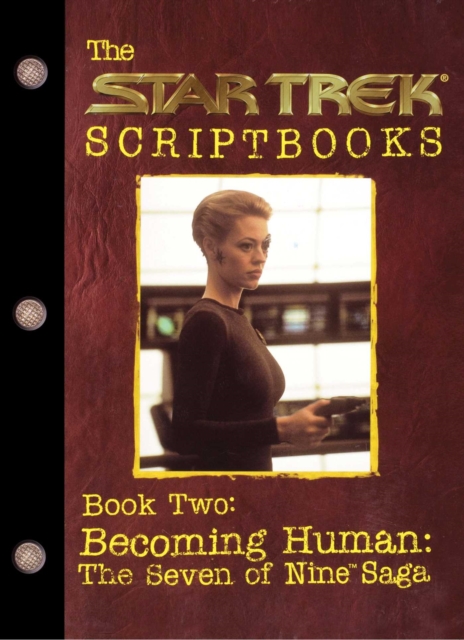 Becoming Human: The Seven of Nine Saga : Script Book #2, EPUB eBook