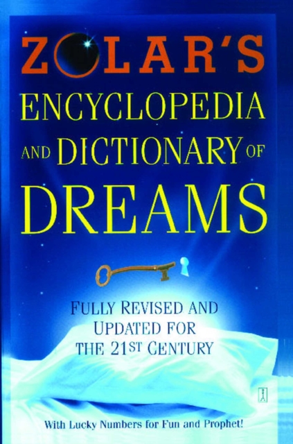 Zolar's Encyclopedia and Dictionary of Dreams : Fully Revised and Updated for the 21st Century, EPUB eBook