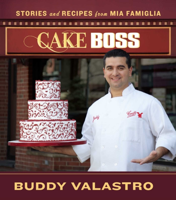 Cake Boss : Stories and Recipes from Mia Famiglia, EPUB eBook