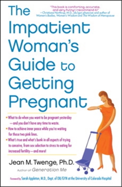 The Impatient Woman's Guide to Getting Pregnant, Paperback / softback Book