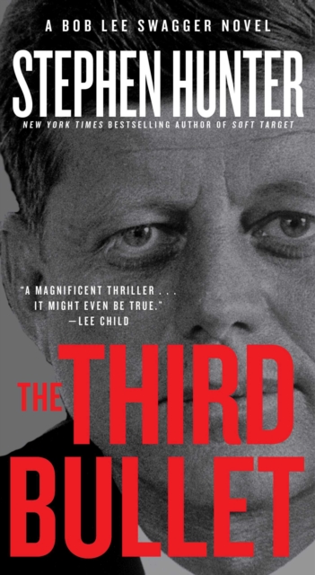 The Third Bullet : A Bob Lee Swagger Novel, EPUB eBook