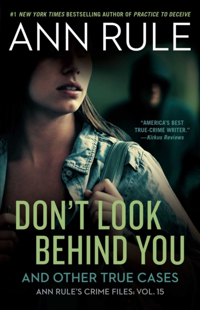 Don't Look Behind You : Ann Rule's Crime Files #15, EPUB eBook