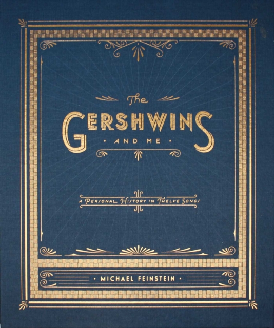 The Gershwins and Me : A Personal History in Twelve Songs, EPUB eBook
