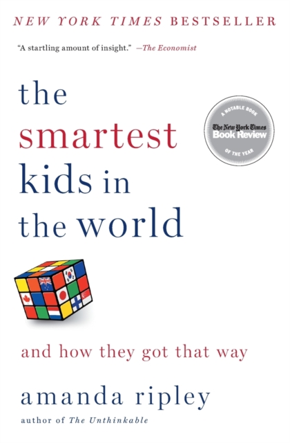 The Smartest Kids in the World : And How They Got That Way, Paperback / softback Book