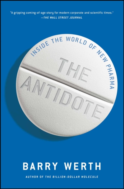 The Antidote : Inside the World of New Pharma, EPUB eBook