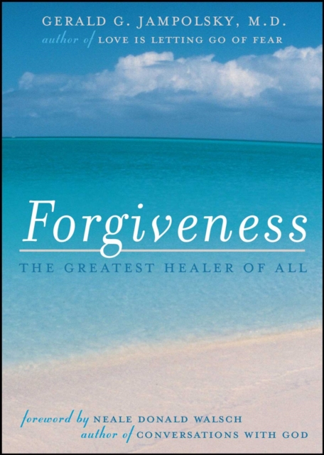 Forgiveness : The Greatest Healer of All, EPUB eBook