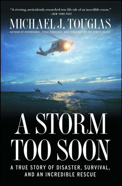 A Storm Too Soon : A True Story of Disaster, Survival and an Incredib, EPUB eBook