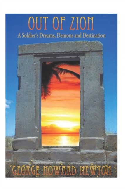 Out of Zion : A Soldier's Dreams, Demons and Destination, EPUB eBook